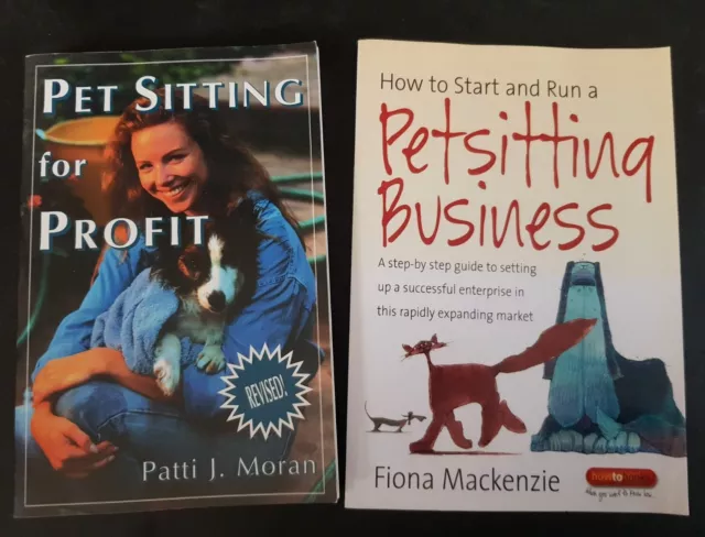 2 BOOK BUNDLE -  Pet Sitting for Profit How to Start & Run A Dog Business Dogs
