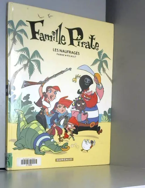 Famille Pirate - Tome 1 - Les Naufragés