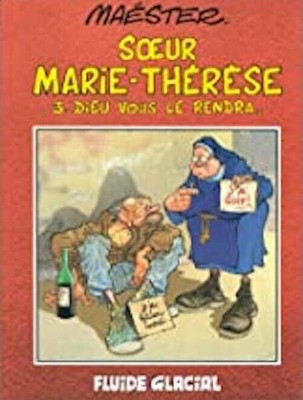 Le Livre Des Martyrs - Tome 9 LIVRE SOEUR MARIE-THÉRÈSE des Batignolles Tome 3 Dieu Vous le Rendra
