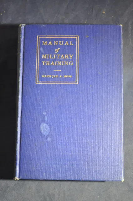 1917 Manual of Training, Colonel James A Moss