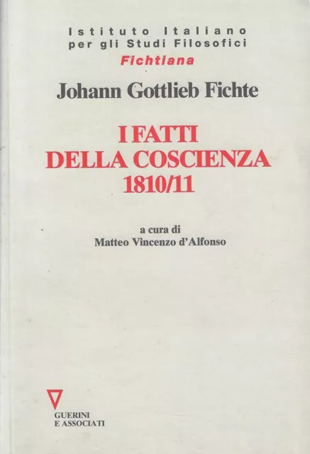 Fichte, Johann ..I FATTI DELLA COSCIENZA 1810/11