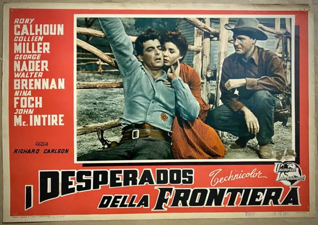 I DESPERADOS DELLA FRONTIERA - Lobby Card Originale Fotobusta - R.Calhoun - 1954