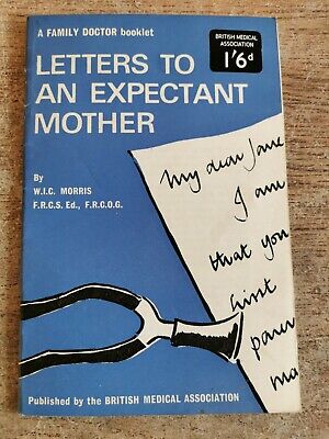 1960s BMA Folleto-un médico de familia folleto, cartas a una futura madre.
