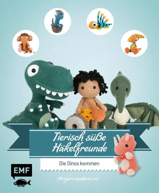Tierisch süße Häkelfreunde - Die Dinos kommen | Amigurumipatterns. Net | Buch