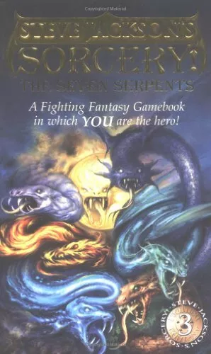 Sorcery! 3: The Seven Serpents (Fighting Fantasy Gamebook 13),Steve Jackson