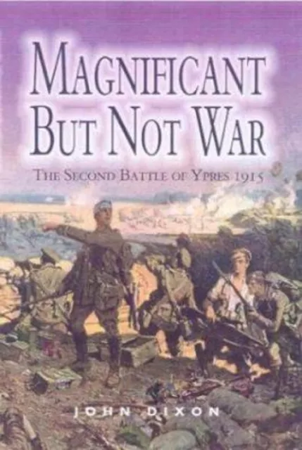 Magnificent mais Pas War: The Second Battle De Ypres 1915 Hardcov