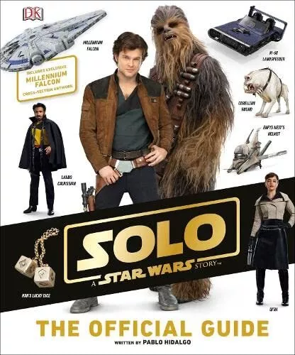 Solo A Star Wars Story The Official Guide by Hidalgo, Pablo Book The Cheap Fast