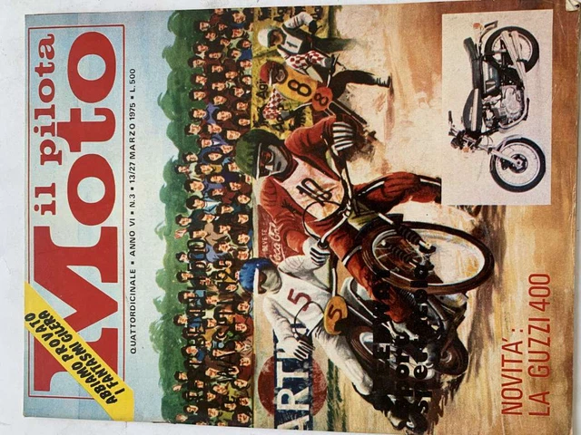 Il Pilota Moto 13-27 Febbraio 1975 Guzzi 400Ktm 250 Cross Benelli 500 Quattro