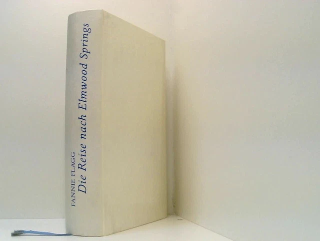 Die Reise nach Elmwood Springs Roman Flagg, Fannie:
