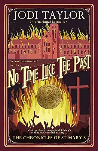 No Time Like The Past (Chronicles of St. Mary's) by Taylor, Jodi 1472264339