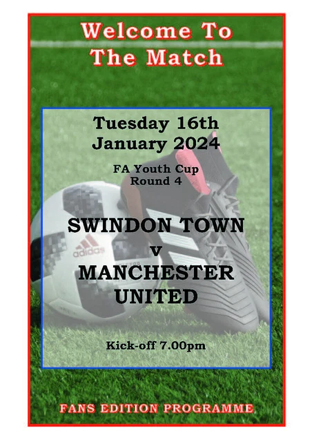 SWINDON TOWN V Manchester United FA Youth Cup Fans Edition Tuesday 16th