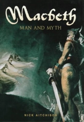 Macbeth: Man and Myth by Aitchison, N. B. Hardback Book The Cheap Fast Free Post