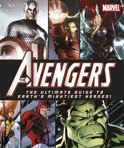 The Avengers The Ultimate Guide to Earth's Mightiest Heroes!-Alastair Dougall,