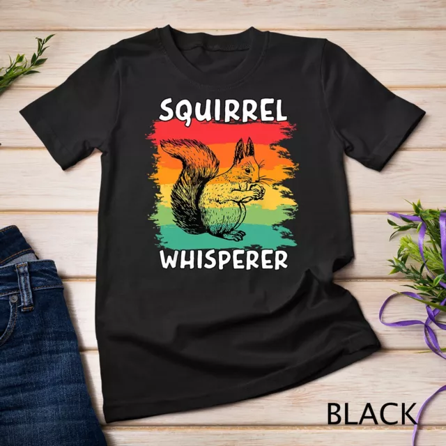 The Squirrel Whisperer Apparel - Funny Squirrel Unisex T-shirt