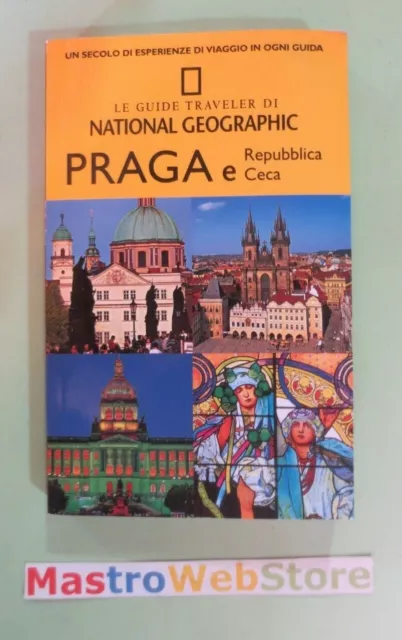 PRAGA E REPUBBLICA CECA - LE GUIDE TRAVELER DI NATIONAL GEOGRAPHIC Libro [L104]