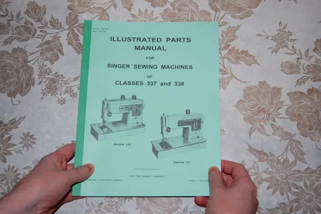 Illustrated Parts Manual to Service Singer Sewing Machines of Classes 337, 338