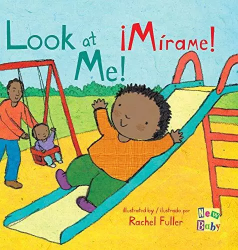 ¡Mírame!/Look At Me! (New Baby Spanish/English Editi...