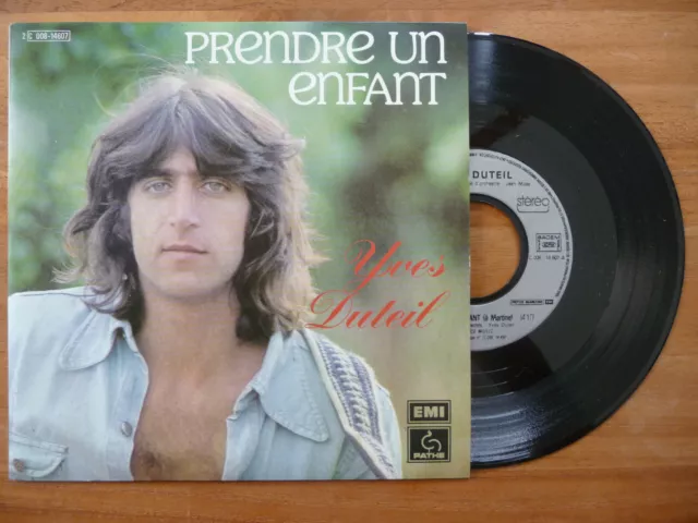 YVES DUTEIL  Prendre un enfant + 1 (État Neuf) - EMI Pathé 2C 008-14607 / F 1978