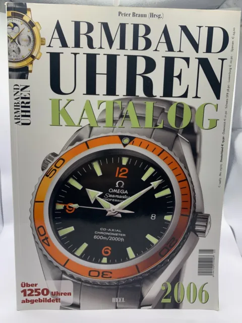 Armbanduhrenkatalog - Jahr 2006 - Peter Braun (Hrsg.) - Heel Verlag