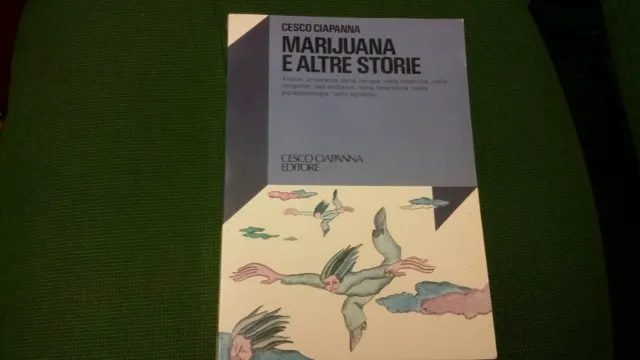 Marijuana e altre storie, Cesco Ciapanna, 1°Ed. Cesco Ciapanna Ed. 1979, 2gn21