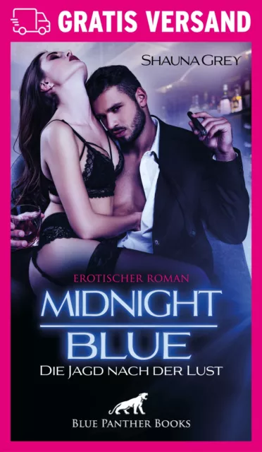 Midnight Blue - Die Jagd nach der Lust | Erotischer Roman von Shauna Grey | blue