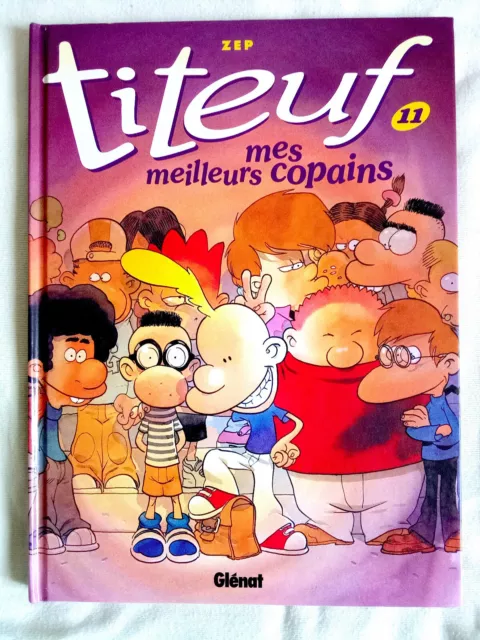 Titeuf - Mes Meilleurs Copains - Bd Zep N°11 - Édition Glénat Novembre 2019