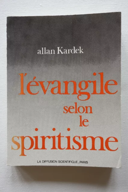 L'évangile selon le spiritisme - Allan Kardec La diffusion scientifique 1990 BE