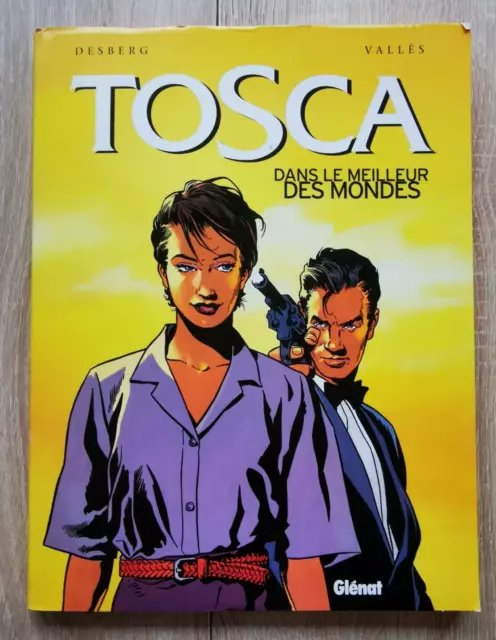 Tosca ** Tome 3 Dans Le Meilleur Des Mondes Ss Coffret ** Eo 2003 Desberg/Valles