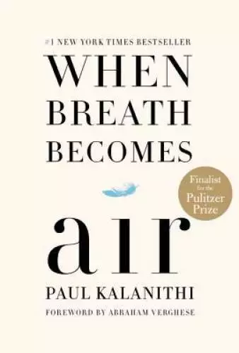 When Breath Becomes Air - Hardcover By Kalanithi, Paul - ACCEPTABLE