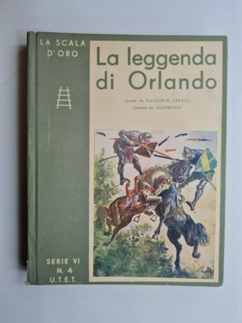 LA SCALA D'ORO SERIE VI numero 4LA LEGGENDA DI ORLANDO