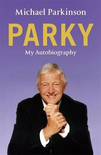 Parky : My Autobiography par Michael Parkinson, Bon Used Livre (Reliure) Gratuit