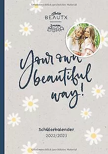 Your Own Beautiful Way: Schülerkalender 2022/2023 von Ju... | Buch | Zustand gut