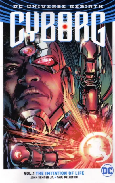 Cyborg Rebirth Vol 1 The Imitation of Life Softcover TPB Graphic Novel