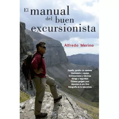 El manual del buen excursionista : Espa�a, para�so de c - Paperback NEW S�nchez,