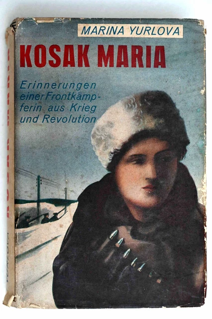Marina Yurlova Kosak Maria Erster Weltkrieg deutsche Erstausgabe + originaler SU