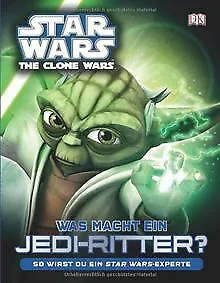 Star Wars The Clone Wars Was macht ein Jedi-Ritter?: So ... | Buch | Zustand gut