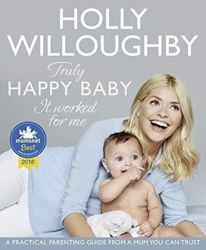 Truly Happy Baby ... It Worked for Me: A practical parenting guide from a mum y