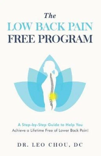 THE LOW BACK Pain-Free Program: A step-by-step guide to help you ...