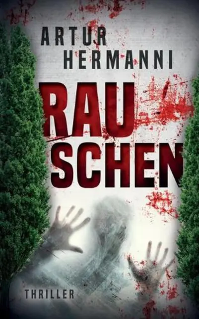 Rauschen: Psychothriller by Artur Hermanni (German) Paperback Book