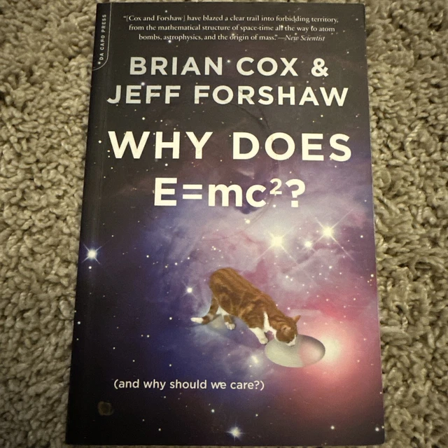 WHY DOES E=MC2?: (And Why Should We Care?) by Brian Cox, Jeff Forshaw ...