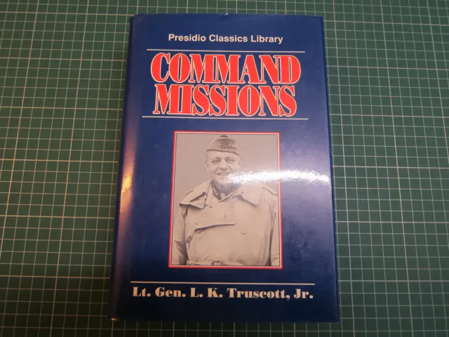 COMMAND MISSIONS by LT GENERAL LK TRUSCOTT HARDCOVER WW2