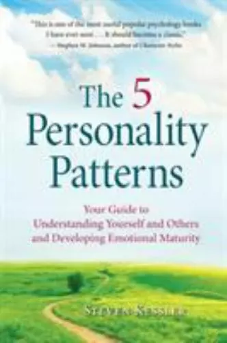 The 5 Personality Patterns : Your Guide to Understanding Yourself and Others and