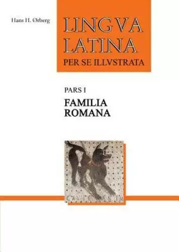 Lingua Latina per se Illustrata, Pars I: Familia Romana - Hardcover - GOOD