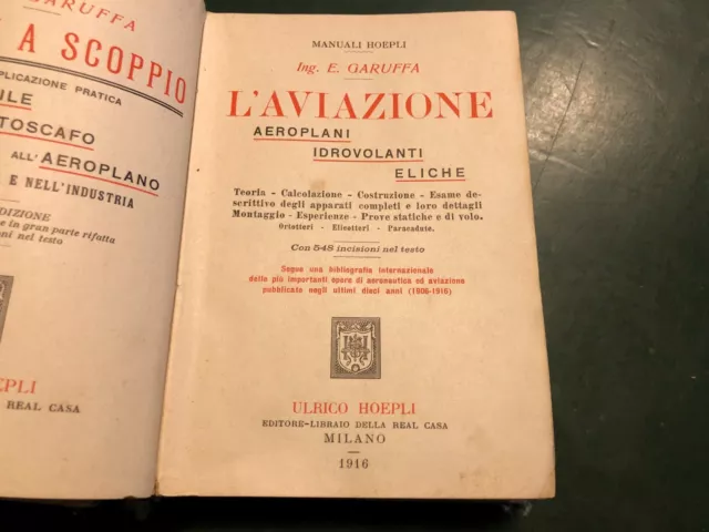 L'aviazione aeroplani idrovolanti eliche-1ª ed. Hoepli 1916 Garuffa Egidio raro