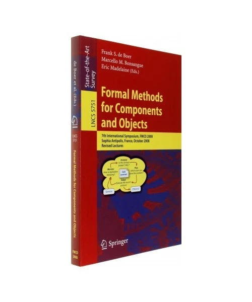FORMAL METHODS FOR Components and Objects: 7th International Symposium ...