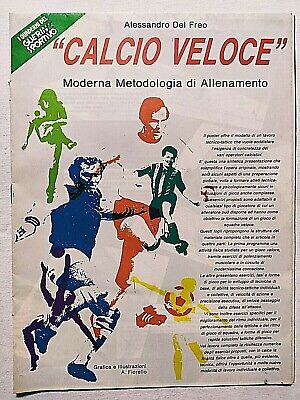 CALCIO VELOCE QUADERNI GUERIN SPORTIVO ALESSANDRO DEL FREO METODI DI ALLENAMENTO 