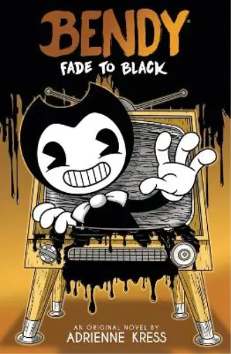 Adrienne Kress Fade to Black (Poche) Bendy and the Ink Machine