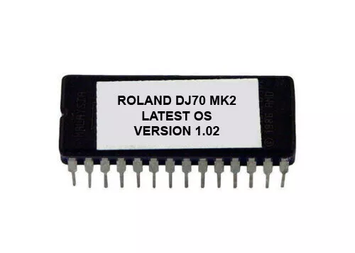 Roland DJ70 Mkii Firmware OS Eprom Update Version 1.02 ROM Mk2