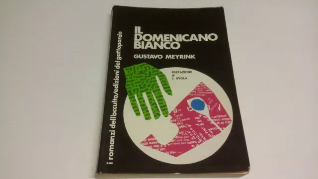 IL DOMENICANO BIANCO - G. MEYRINK - ED. DEL GATTOPARDO - 1972 - 8d22