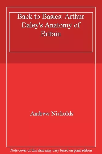 Back to Basics: Arthur Daley's Anatomy of Britain By Andrew Nick